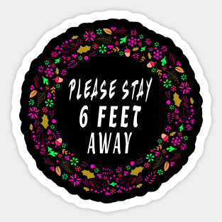 Please Stay 6 Feet Away Social Distancing Sticker